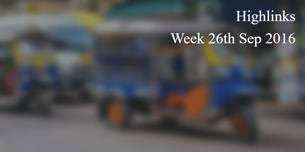 This week’s highlinks – 26th Sep&nbsp;2016